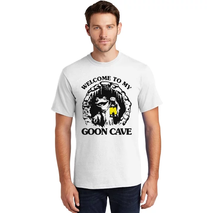 Welcome To My Goon Cave Tall T-Shirt