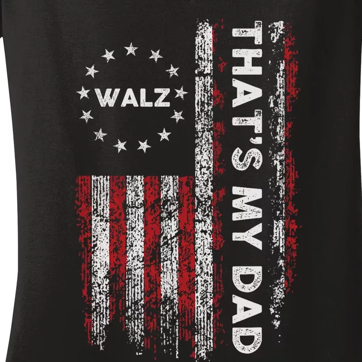 Walz That’S My Dad! Harris Walz 2024 President Election Women's V-Neck T-Shirt