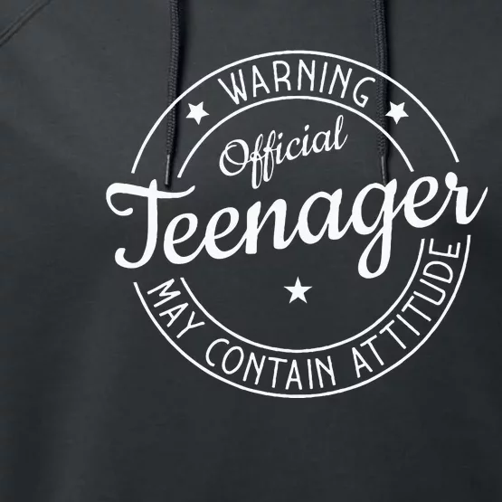 Warning Teenager May Contain Attitude Teenager Performance Fleece Hoodie