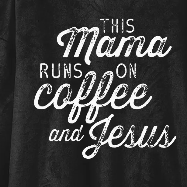 Womens This Mama Runs On Coffee And Jesus Cute Christian Quote Hooded Wearable Blanket