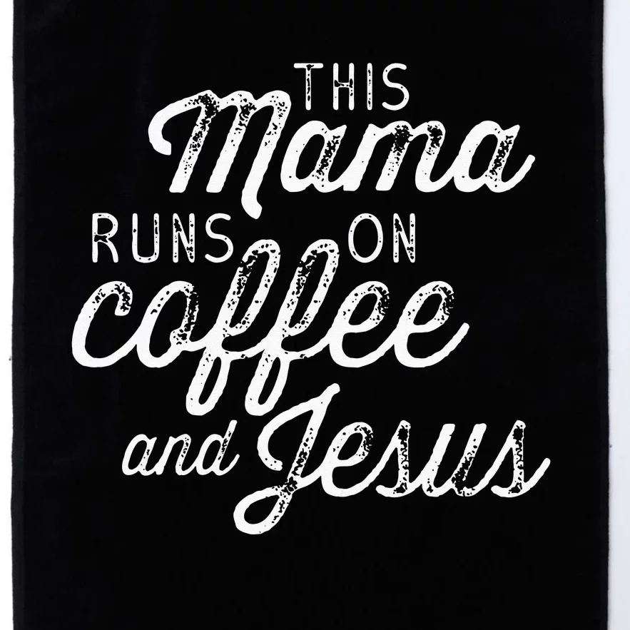 Womens This Mama Runs On Coffee And Jesus Cute Christian Quote Platinum Collection Golf Towel