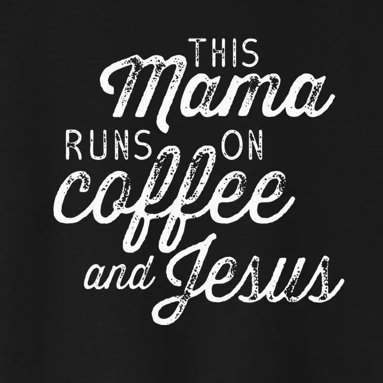 Womens This Mama Runs On Coffee And Jesus Cute Christian Quote Women's Crop Top Tee