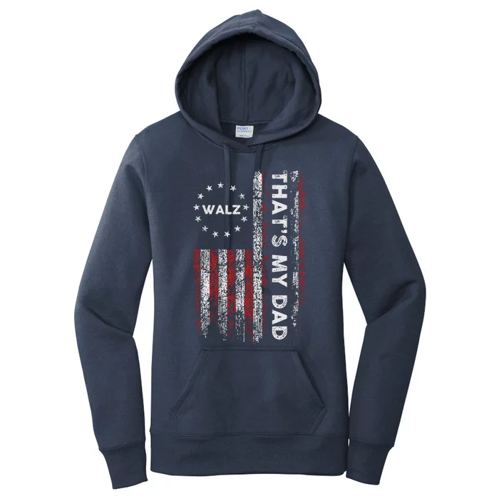 Walz That’S My Dad! Harris Walz 2024 President Election Women's Pullover Hoodie