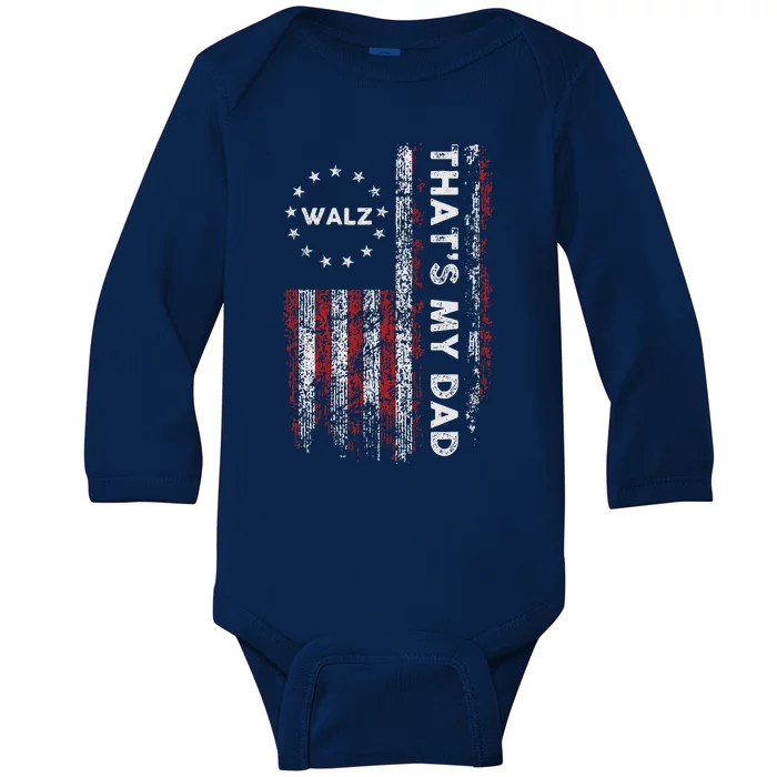 Walz That’S My Dad! Harris Walz 2024 President Election Baby Long Sleeve Bodysuit