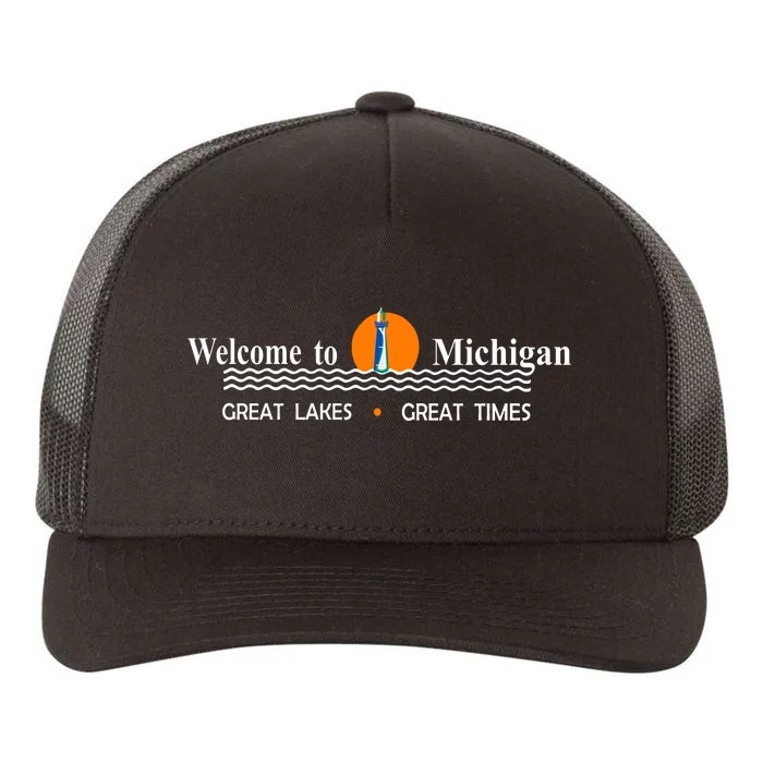 Welcome To Michigan Logo Great Lakes Great Times Yupoong Adult 5-Panel Trucker Hat