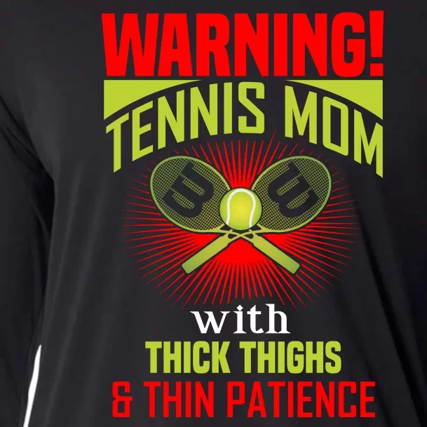 Warning Tennis Mom With Thick Things And Thin Patience Cooling Performance Long Sleeve Crew