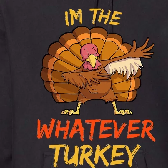 Whatever Turkey Matching Family Group Thanksgiving Party Pj Premium Hoodie