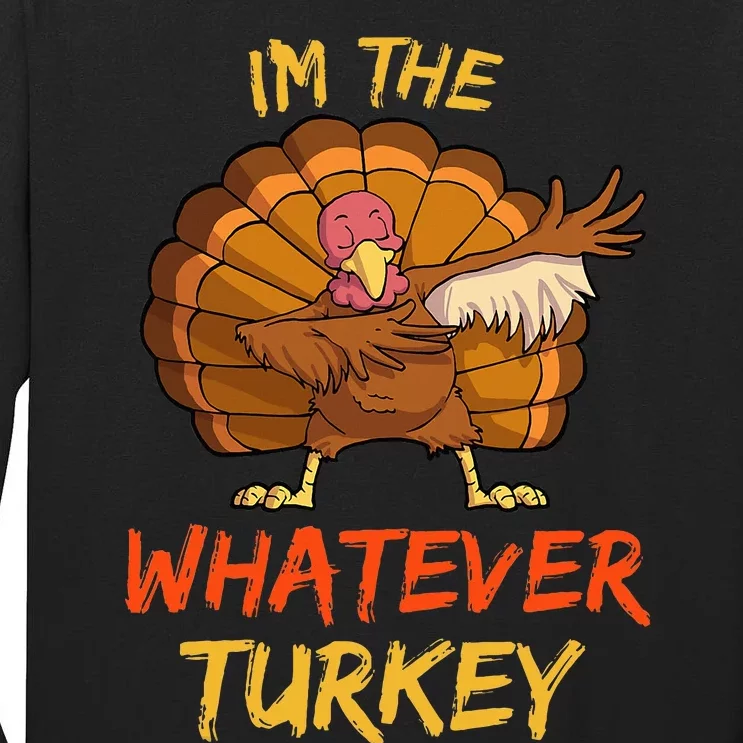 Whatever Turkey Matching Family Group Thanksgiving Party Pj Tall Long Sleeve T-Shirt