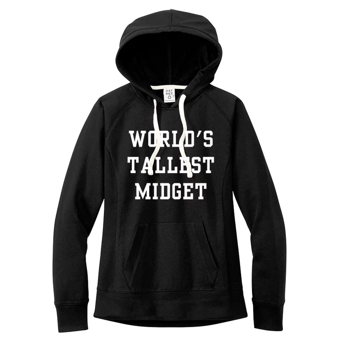 Worlds Tallest Midget Women's Fleece Hoodie