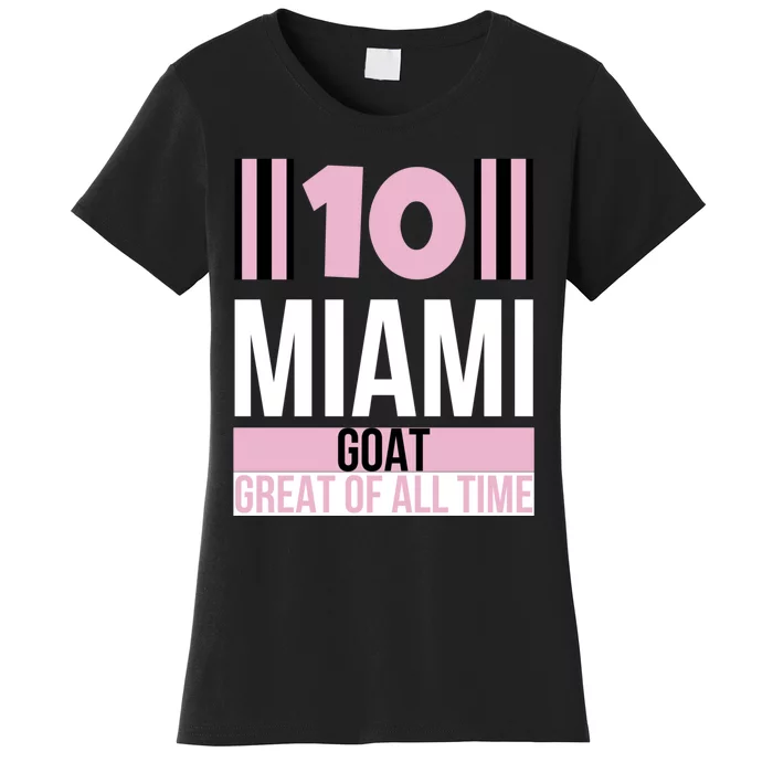 Welcome To Miami 10 GOAT Women's T-Shirt