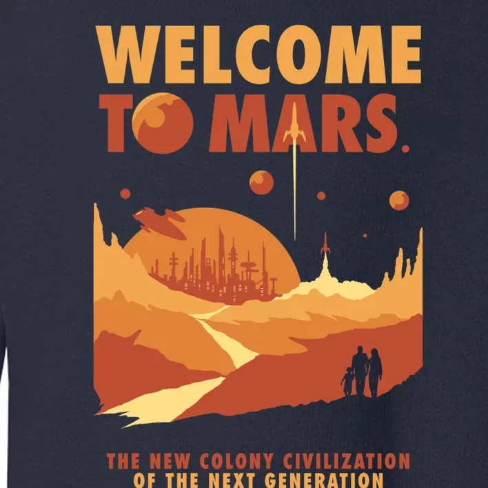 Welcome To Mars Toddler Sweatshirt