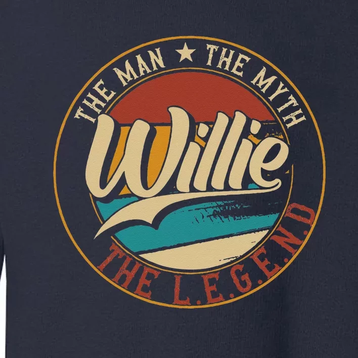 Willie The Man The Myth The Legend Toddler Sweatshirt