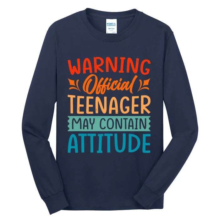 Warning - Teenager - May Contain Attitude - Funny Tall Long Sleeve T-Shirt