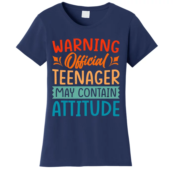 Warning - Teenager - May Contain Attitude - Funny Women's T-Shirt