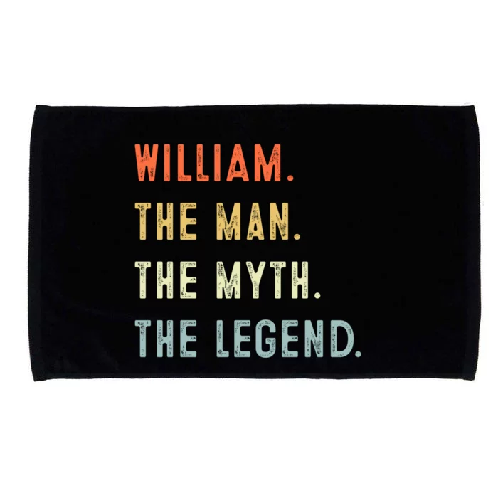 William The Myth Legend Father’s Day Gift Papa Grandpa Great Gift Microfiber Hand Towel