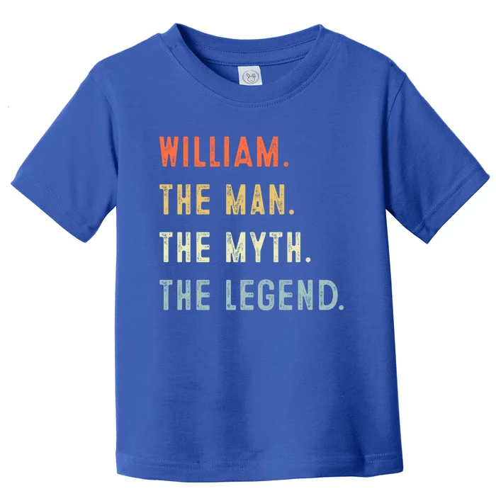 William The Myth Legend Father’s Day Gift Papa Grandpa Great Gift Toddler T-Shirt