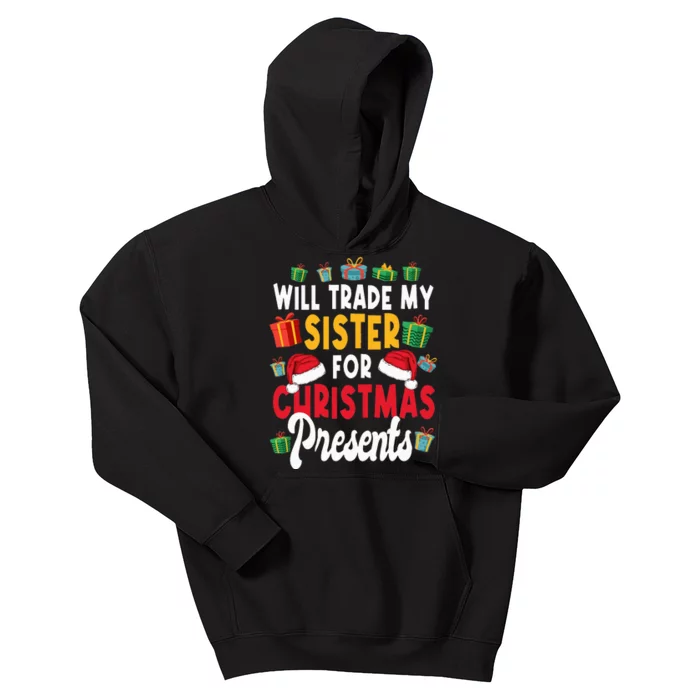 Will Trade My Sister For Christmas Presents Kids Hoodie