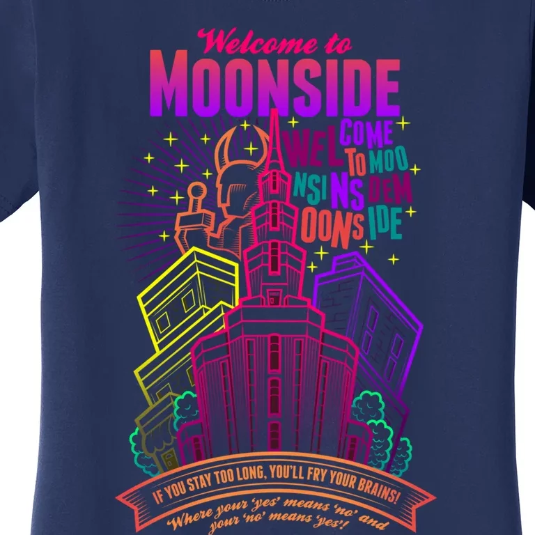 Welcome To Moonside Women's T-Shirt