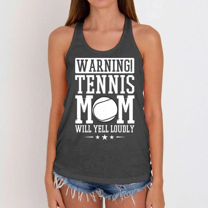 Warning Tennis Mom Will Yell Loudly Tennis Fan Gift Women's Knotted Racerback Tank