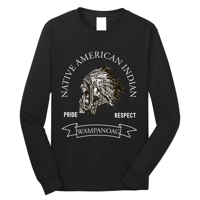 Wampanoag Tribe Native American Indian Pride Respect Vintage Meaningful Gift Long Sleeve Shirt