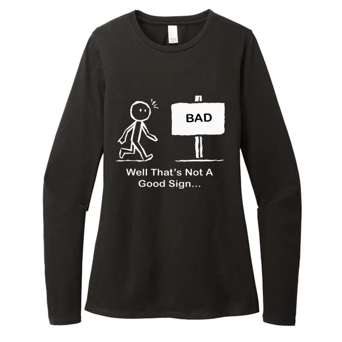 Well Thats Not A Good Sign Funny Stick Figure Womens CVC Long Sleeve Shirt