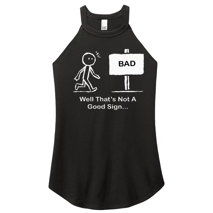 Well Thats Not A Good Sign Funny Stick Figure Women’s Perfect Tri Rocker Tank