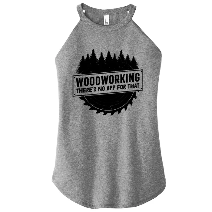 Woodworking There No App For That Carpenter Woodworker Retro Gift Women’s Perfect Tri Rocker Tank