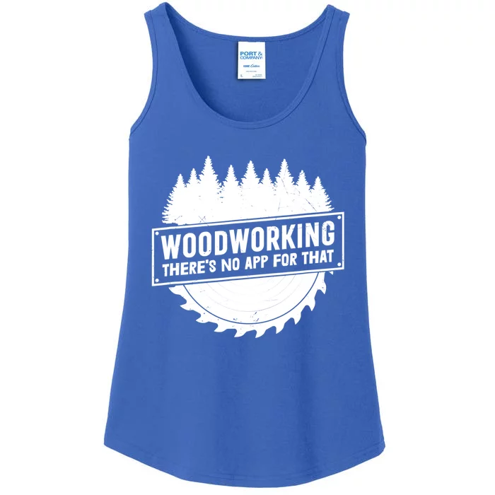 Woodworking There No App For That Carpenter Woodworker Retro Cute Gift Ladies Essential Tank