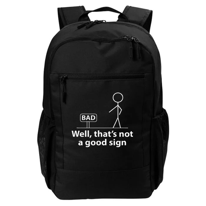 Well Thats Not A Good Sign Funny Daily Commute Backpack