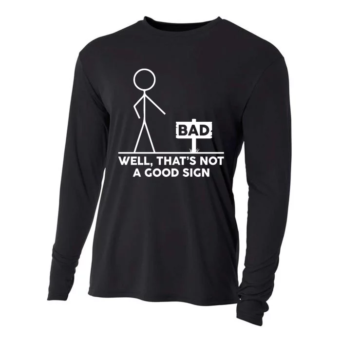 Well That's Not A Good Sign Funny Cooling Performance Long Sleeve Crew