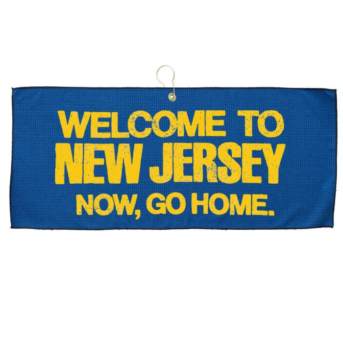 Welcome To New Jersey Now Go Home Large Microfiber Waffle Golf Towel