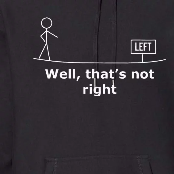 Well That's not right. Funny Stick Figure Graphic Tees Premium Hoodie