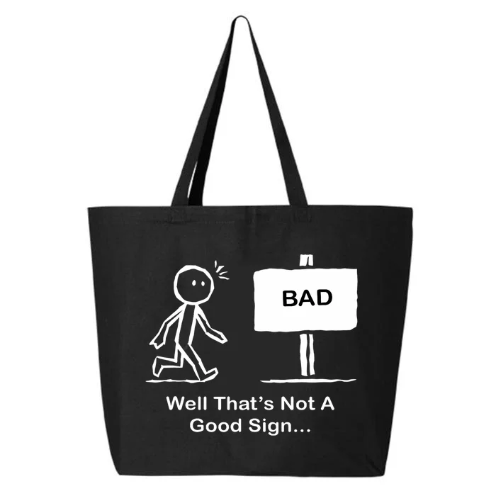 Well Thats Not A Good Sign Funny Stick Figure 25L Jumbo Tote