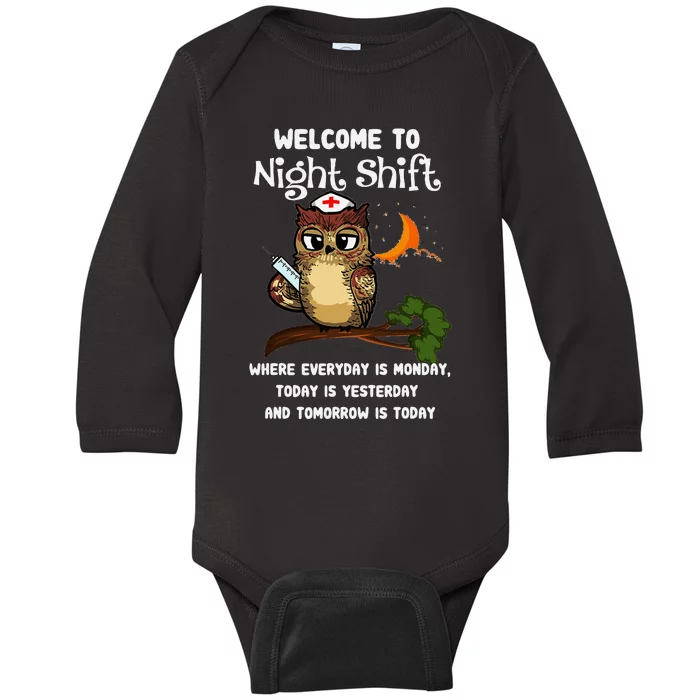 Welcome To Night Shift Where Everday Is Monday Owls Nurse Baby Long Sleeve Bodysuit