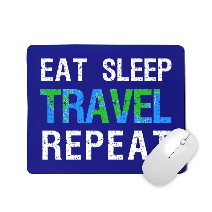 Wanderlust Travel Nomad Travelling Eat Sleep Travel Repeat Gift Mousepad