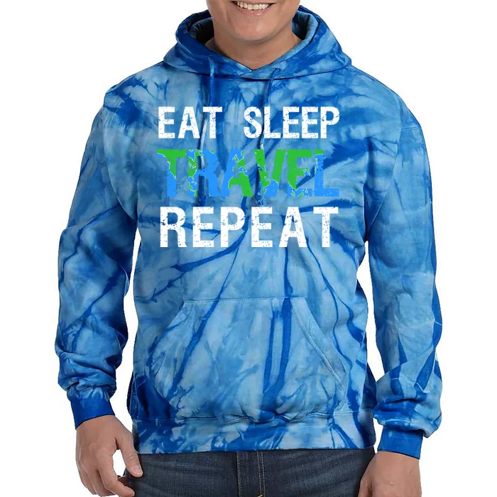 Wanderlust Travel Nomad Travelling Eat Sleep Travel Repeat Gift Tie Dye Hoodie