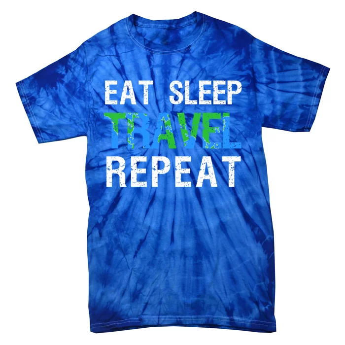 Wanderlust Travel Nomad Travelling Eat Sleep Travel Repeat Gift Tie-Dye T-Shirt