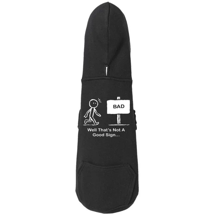 Well Thats Not A Good Sign Funny Stick Figure Doggie 3-End Fleece Hoodie