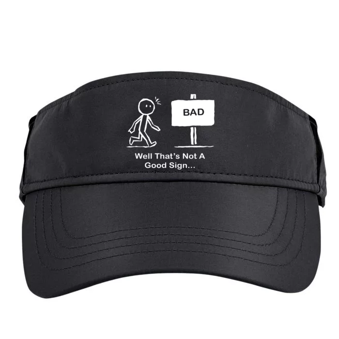 Well Thats Not A Good Sign Funny Stick Figure Adult Drive Performance Visor