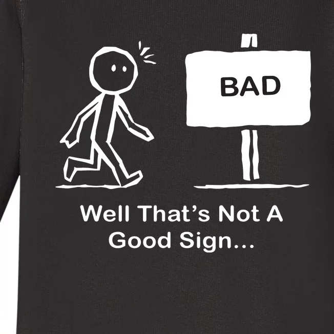 Well Thats Not A Good Sign Funny Stick Figure Baby Long Sleeve Bodysuit