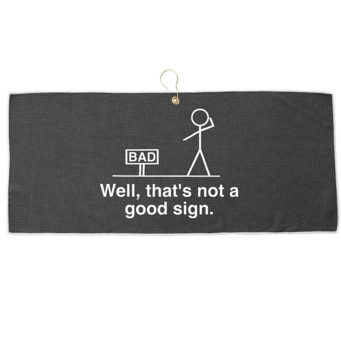 Well ThatS Not A Good Sign Retro Humor N Sarcastic Funny Large Microfiber Waffle Golf Towel