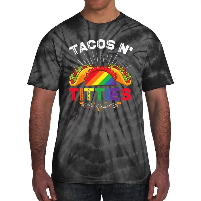 Womens Tacos N Titties Funny LGBTQ Lesbians Pride Month Graphic Tie-Dye T-Shirt