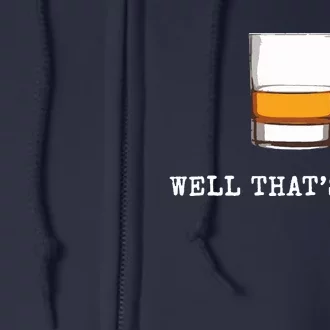 Well Thats Neat Funny Whiskey Old Fashioned Scotch Bourbon Full Zip Hoodie