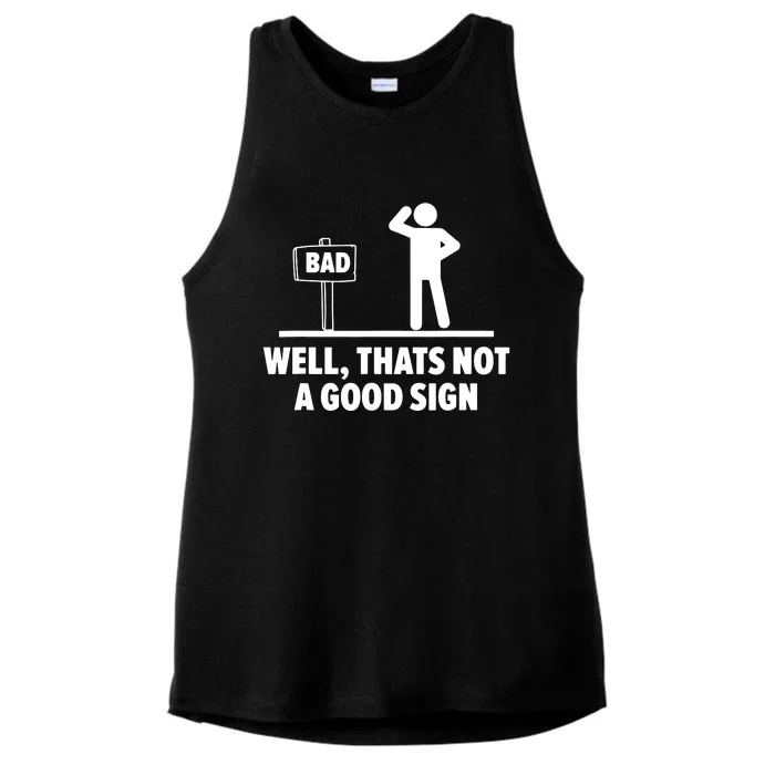 Well Thats Not A Good Sign Ladies Tri-Blend Wicking Tank