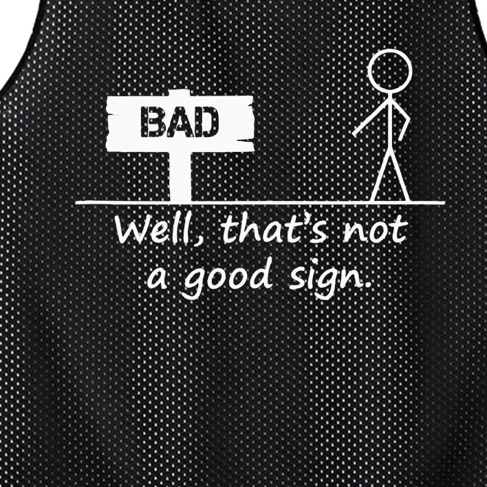 Well Thats Not A Good Sign Funny For Men Mesh Reversible Basketball Jersey Tank