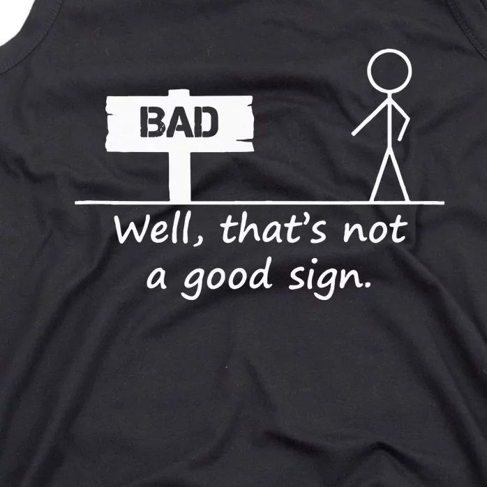 Well Thats Not A Good Sign Funny For Men Tank Top