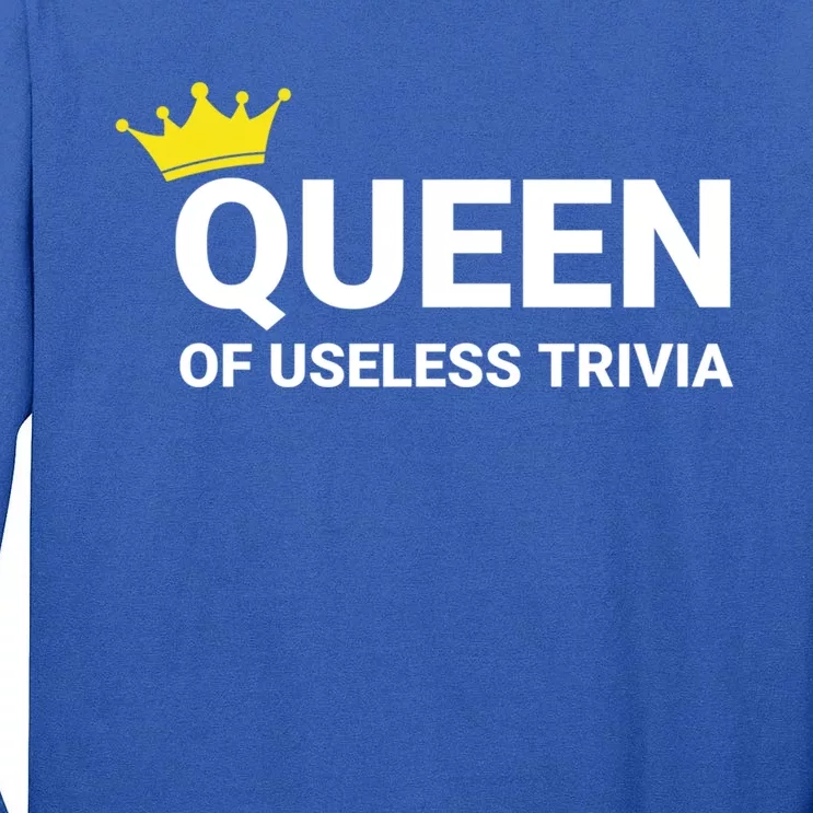 Wo's Trivia Night Queen Of Useless Trivia Lover Cute Gift Tall Long Sleeve T-Shirt