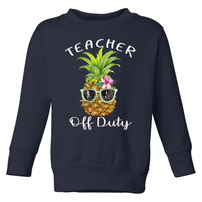 Womens Teacher Off Duty End Of School Gift Tank Top Toddler Sweatshirt