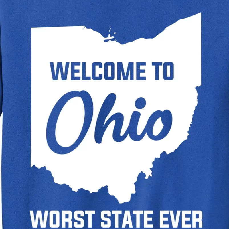 Welcome To Ohio The Worst State Ever Gift Sweatshirt