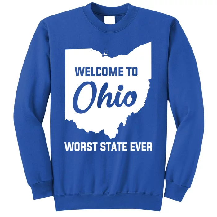 Welcome To Ohio The Worst State Ever Gift Sweatshirt